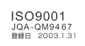 ISO9001 JQA-QM9467 o^2003.1.31